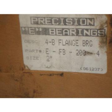 New! Precision E Bearings E-FB-200-4 Tapered Roller Bearing 2&#034; 4-B Flange BRG
