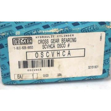 NEW   DME / OSCO OSCVHCA CROSS GEAR BEARING 0SCVHCA