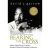 DAVID   GARROW - Bearing the Cross: Martin Luther King, Jr., and the Southern Chri