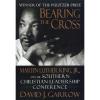 Bearing   the Cross: Martin Luther King, Jr., And The Southern Christian...