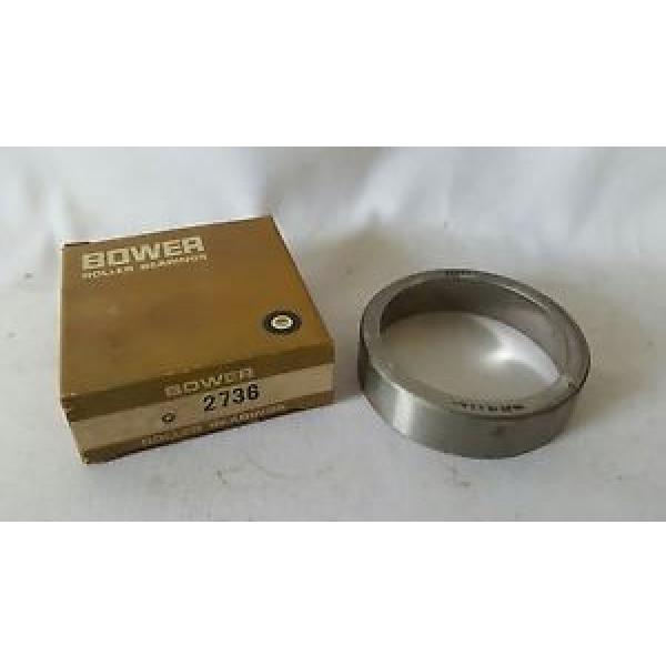 BOWER # 2736 TAPER ROLLER BEARING CUP MADE IN USA NEW OLD STOCK NOS #1 image